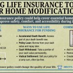 Infographic explaining how using life insurance to pay for home modifications can provide funds for ramps, stair lifts, and other accessibility upgrades through options like accelerated death benefits, policy loans, withdrawals, or viatical settlements to improve comfort and safety at home.